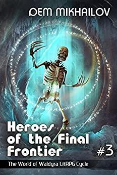 Heroes of the Final Frontier 3: The World of Waldyra by Dem Mikhailov book cover