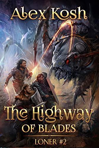 The Highway of Blades by Alex Kosh book cover