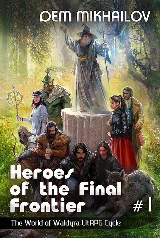 Heroes of the Final Frontier 1: The World of Waldyra by Dem Mikhailov book cover