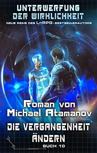 Buchcover von Die Vergangenheit ändern von Michael Atamanov