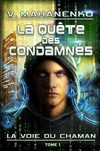 Couverture du livre La quête des condamnés de Vasily Mahanenko