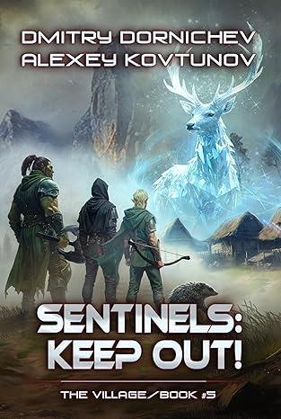 Sentinels: Keep Out! by Dmitry Dornichev and Alexey Kovtunov book cover