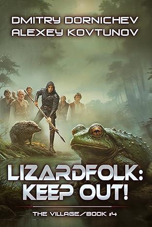 Lizardfolk: Keep Out! by Dmitry Dornichev and Alexey Kovtunov book cover