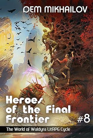 Heroes of the Final Frontier 8: The World of Waldyra by Dem Mikhailov book cover