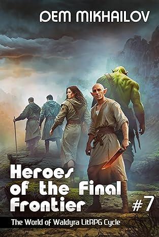 Heroes of the Final Frontier 7: The World of Waldyra by Dem Mikhailov book cover