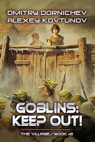 Goblins: Keep Out! by Dmitry Dornichev and Alexey Kovtunov book cover
